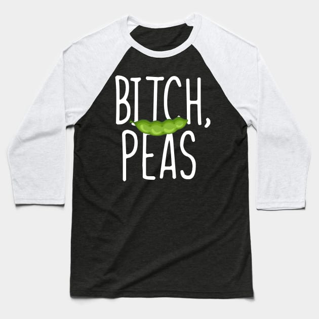 Bitch Peas vegan Baseball T-Shirt by Imutobi